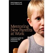 Mentoring New Parents at Work: A Guide for Businesses and Organisations