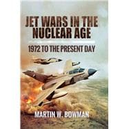 Jet Wars in the Nuclear Age