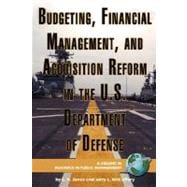 Budgeting, Financial Management, and Acquisition Reform in the U.S. Department of Defense