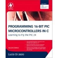 Programming 16-Bit Pic Microcontrollers in C,9781856178709