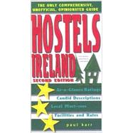 Hostels Ireland, 2nd; The Only Comprehensive, Unofficial, Opinionated Guide