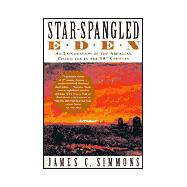 Star-Spangled Eden : An Exploration of the American Character in the 19th Century