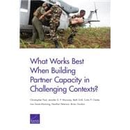What Works Best When Building Partner Capacity in Challenging Contexts?