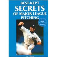 Best-Kept Secrets of Major League Pitching