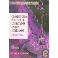 Constitucion Politica De Los Estados Unidos Mexicanos/ Political Constitution of the Mexican United States
