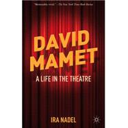 David Mamet A Life in the Theatre