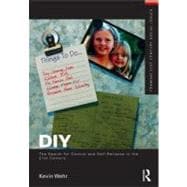 DIY: The Search for Control and Self-Reliance in the 21st Century
