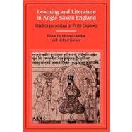 Learning and Literature in Anglo-Saxon England: Studies Presented to Peter Clemoes on the Occasion of his Sixty-Fifth Birthday