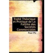 Traitac Thacorique et Pratique de la Faillite des Sociactacs Commerciales