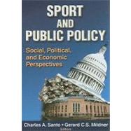 Sport and Public Policy : Social, Political, and Economic Perspectives