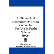 History and Geography of British Columbi : For Use in Public Schools (1906)