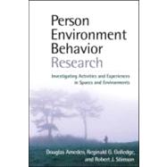 Person-Environment-Behavior Research Investigating Activities and Experiences in Spaces and Environments