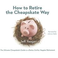 How to Retire the Cheapskate Way