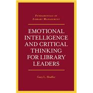 Emotional Intelligence and Critical Thinking for Library Leaders