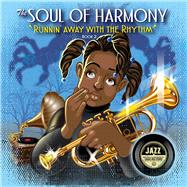 Runnin' Away With The Rhythm Soul of Harmony - Book Two