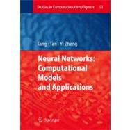 Neural Networks: Computational Models and Applications : Computational Models and Applications