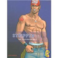 Stripped : The Illustrated Male