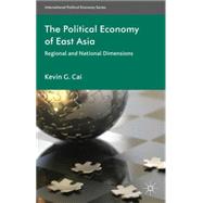 The Political Economy of East Asia Regional and National Dimensions