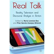 Real Talk: Reality Television and Discourse Analysis in Action Discourse and Discourse Analysis