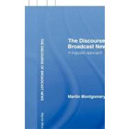 The Discourse of Broadcast News: A Linguistic Approach