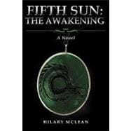 Fifth Sun : The Awakening