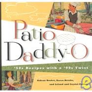 Patio Daddy-O 50s Recipes with a '90s Twist