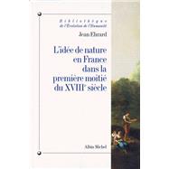 L'Idée de nature en France dans la première moitié du XVIIIe siècle