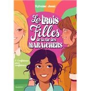 Les trois filles de la rue des Maraîchers