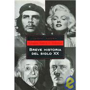 Breve historia del siglo XX/ Brief History of the XX Century