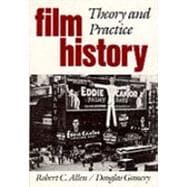 Film History : Theory and Practice