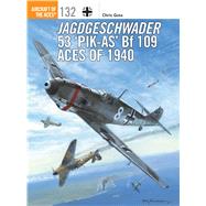 Jagdgeschwader 53 ‘Pik-As’ Bf 109 Aces of 1940