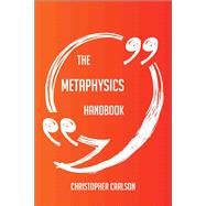 The Metaphysics Handbook - Everything You Need To Know About Metaphysics