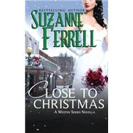Close to Christmas, a Westen Series Novella