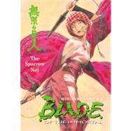 Blade of the Immortal Volume 18: The Sparrow Net