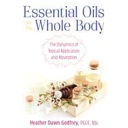 Essential Oils for the Whole Body