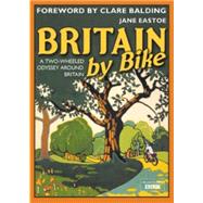 Britain By Bike Foreword by Clare Balding