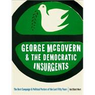 George McGovern and the Democratic Insurgents