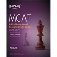 Kaplan MCAT Critical Analysis and Reasoning Skills Review 2020-2021