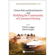 China's Belt and Road Initiative and Building the Community of Common Destiny