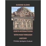 Evidence Clearly Seen of God’s Interactions Through History
