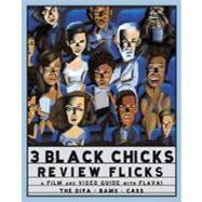 3 Black Chicks Review Flicks