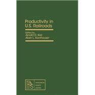 Productivity in Railroads : Proceedings of a Symposium Held at Princeton University, July, 1977