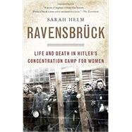Ravensbruck Life and Death in Hitler's Concentration Camp for Women