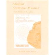 Student Solutions Manual for Beginning &Intermediate Algebra