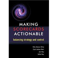 Making Scorecards Actionable Balancing Strategy and Control