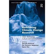 Rethinking Climate Change Research: Clean Technology, Culture and Communication