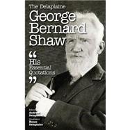 The Delaplaine George Bernard Shaw