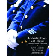 Leadership, Ethics and Policing : Challenges for the 21st Century
