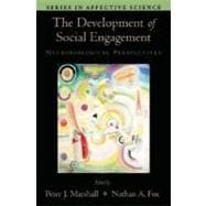 The Development of Social Engagement Neurobiological Perspectives