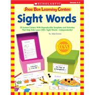 Shoe Box Learning Centers: Sight Words 30 Instant Centers With Reproducible Templates and Activities That Help Kids Learn 200+ Sight Words—Independently!